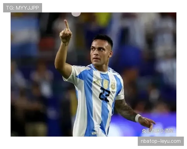 阿根廷队战术解析：劳塔罗进攻端闪耀，扛起球队核心重任